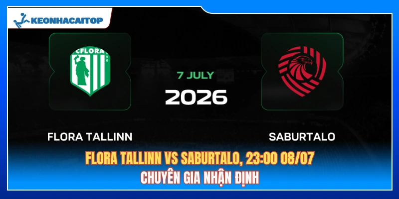 Flora Tallinn Vs Saburtalo, 23:00 08/07: Chuyên Gia Nhận Định