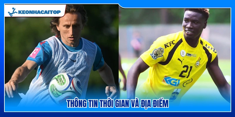 Chi tiết lịch thi đấu và địa điểm diễn ra trận đấu