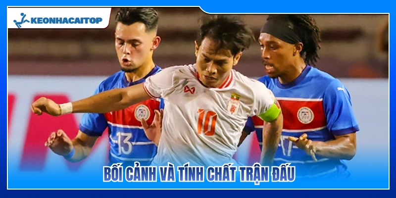 Bối cảnh và tầm quan trọng trận đấu
