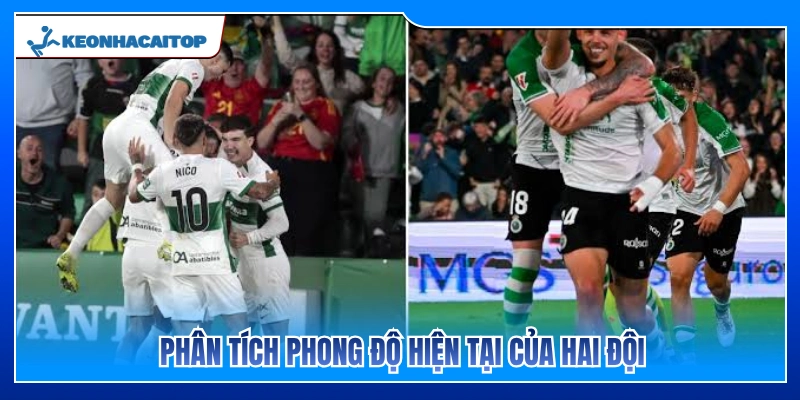 Đánh giá màn trình diễn gần đây của hai câu lạc bộ