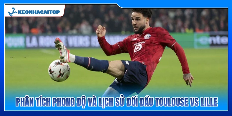 Đánh giá phong độ gần đây và thành tích đối đầu